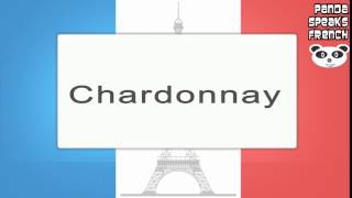 Chardonnay  How To Pronounce  French Native Speaker [upl. by Theressa]