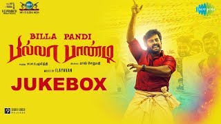 Billa Pandi  Jukebox  RKSuresh  Ilayavan  Raj Sethupathy  Chandini  Indhuja  KCPrabath [upl. by Eslek]