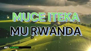 JEAN Baptiste byumvuhore  MUCE ITEKA MU RWANDA Lyrics  de lAlbum VI quotIbi ndabirambiwequot 1998 [upl. by Nyliak160]