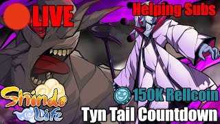 🔴 TYN TAIL REWORK  150K RC COUNTDOWN Shindo Life Helping Subs Find Scrolls Road to 125K Subs [upl. by Herta]