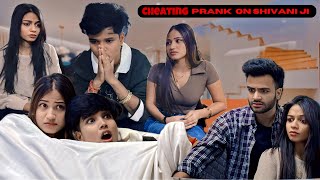 Cheating Prank On Shivani Ji 💔  Shivani Ji Ke Upar Prank cuteshivani05 [upl. by Lari]