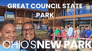 GRAND OPENING GREAT COUNCIL STATE PARK  OHIOS 76th Park [upl. by Hgielrac]