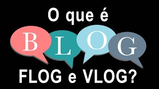 O que é Blog Flog e Vlog  CiaByte [upl. by Cayla331]