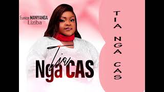 Tia nga cas audio officiel Eunice Manyanga [upl. by Worrell]