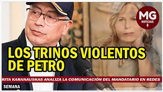 quotLOS TRINOS VIOLENTOS DE PETROquot 📢 Rita Karanauskas analiza la comunicación del mandatario en redes [upl. by Ecitsuj748]