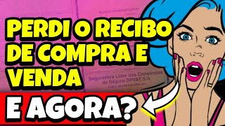 PERDI o Recibo de Compra e Venda do VEÍCULO Como fazer Transferência SEM o CRV Verdinho 2024 [upl. by Arihaz]