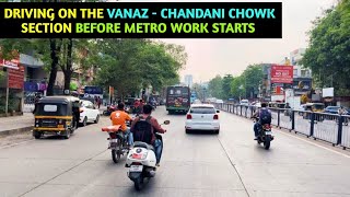 Pune Metro Vlog 328  Driving Between Vanaz  Chandani Chowk Before Metro Work Starts [upl. by Ahcarb]