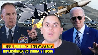 EEUU prueba su nuevo poderío hipersónico vs Putin y Xi Jinping China pero Rusia llevan la ventaja [upl. by Tterrab]