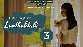 Lonthoktabi — Full Episodes 03 Paenubi Yaikhom  Pretty Irengbam [upl. by Ximenes349]