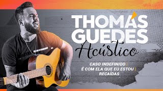 Thomás Guedes  Caso Indefinido  É Com Ela Que Eu Estou  Recaídas COVER [upl. by Dietsche]