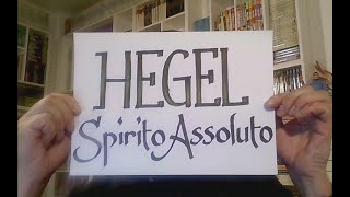 Lezione su Hegel  05  Spirito Assoluto [upl. by Melar]