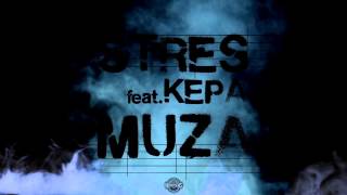 Stres  Muza feat KEPA prod Jupiter [upl. by Norok]