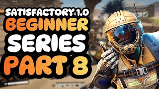 Satisfactory 10  Beginner Series Part 8 BASIC Factory [upl. by Colner]