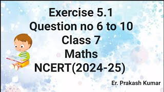 Exercise 51 class 7 mathsQuestion no 6 to 10 [upl. by Arahsit308]