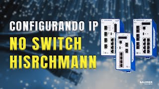 Configurando um IP nos Switches Gerenciáveis Hirschmann [upl. by Ikcaj745]