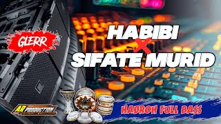 HADROH FULL BASS  HABIBI YA MUHAMMAD X SIFATE MURID • GLERRR [upl. by Kleon300]