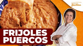 COMO HACER FRIJOLES  FRIJOLES PUERCOS TRADICIONALES [upl. by Marutani]