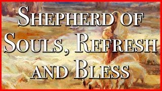 Shepherd of Souls Refresh and Bless  St Agnes [upl. by Latonia]