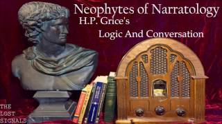 Neophytes of Narratology HP Grices Logic and Conversation [upl. by Dottie]