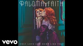 Paloma Faith  Only Love Can Hurt Like This Sped Up Version  Official Audio [upl. by Aelrac]