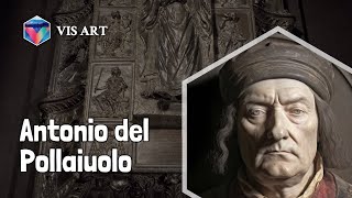 Who is Antonio del Pollaiuolo｜Artist Biography｜VISART [upl. by Soisanahta]