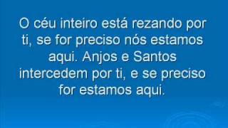 O céu inteiro está rezando por ti  Anjos de Resgate [upl. by Dyane805]