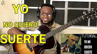 YO NO QUIERO SUERTE TUTORIAL DE GUITARRA  AlejandroSanzTV [upl. by Rosen671]