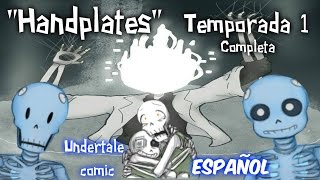 quotHANDPLATESquot Comic en español TEMPORADA 1 Completa  Undertale fandub  Jamadub [upl. by Teteak903]