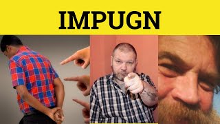 🔵 Impugn  Impugn Meaning  Impugn Examples  Impugn Pronunciation  Formal English [upl. by Emmerich]