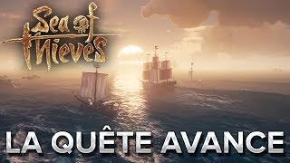 Sea of Thieves 8  La quête avance [upl. by Langston]