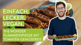 Veganes Rezept The Wonder Flammenspieße mit TomatenGemüsereis [upl. by Hasty]