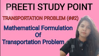 Transportation Problem 2 Mathematics Formulation of Transportation Problem in hindi Part2 [upl. by Southard]