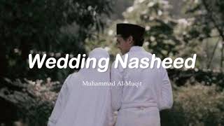 Wedding Nasheed  Muhammad AlMuqit lyrics  terjemahan  Arabic Nasheed  Arabic Song  Islamic [upl. by Drageruaeb]