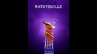 Finale Ode to Remy  Ratatouille The Musical Soundtrack amp Score [upl. by Chloette]