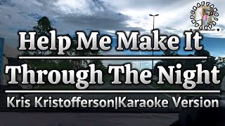 Help Me Make It Through The NightKris KristoffersonKaraoke Version [upl. by Aketal]