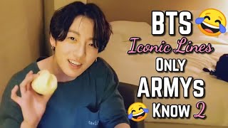 BTS Iconic Lines Only ARMYs Know Part 2 [upl. by Initof]