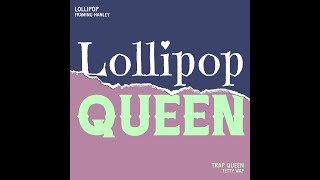 Lollipop Queen [upl. by Shane]