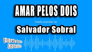 Salvador Sobral  Amar Pelos Dois Versão Karaokê [upl. by Maris]