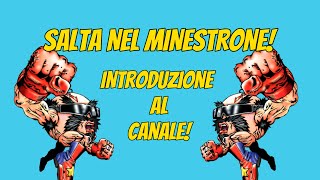 Benvenuti nel mio MINESTRONE  introduzione al canale [upl. by Santa]