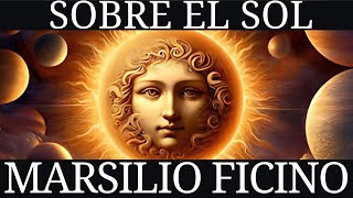 Marsilio Ficino  El Libro sobre el Sol 1476 [upl. by Annailuj220]