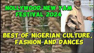 Best of Nigerian culture Fashion and dances at the Nollywood New Yam Festival 2024 [upl. by Eckblad]