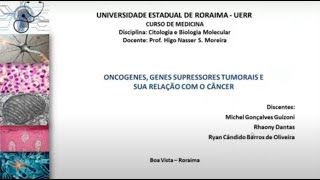 SEMINÁRIO 8  ONCOGENES GENES SUPRESSORES TUMORAIS E SUA RELAÇÃO COM O CÂNCER [upl. by Gilroy]