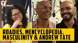 Raghu amp Rajiv Talk About Mencyclopedia Roadies Masculinity amp Andrew Tate  Vodcast  The Quint [upl. by Bradleigh507]