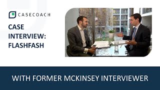 CASE INTERVIEW WITH FORMER MCKINSEY INTERVIEWER FLASHFASH [upl. by Lemak]