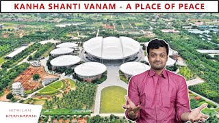 KANHA SHANTI VANAM  A Place everyone should Visit  ND Talks  Tamil [upl. by Mcnalley]