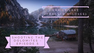 BRAIES LAKE Pragser Wildsee  Episode 5  SHOOTING the DOLOMITES SUB ENGITA  Leo Photo Guides [upl. by Kcitrap]