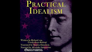 Practical Idealism by Richard CoudenhoveKalergi [upl. by Ikin]