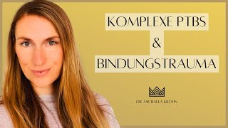 Komplexe PTBS Emotionaler Missbrauch Bindungstrauma amp die tiefgreifenden Folgen für DEIN Leben [upl. by Freya758]