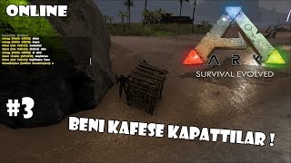 Beni Kafese Kapattılar   ARK Survival Evolved Online 3 Türkçe [upl. by Aniv627]