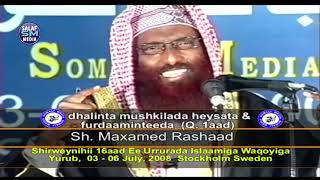 Mashaakilka haysta Dhainta iyo Xalkooda  Sh Maxamed Rashaad [upl. by Idnor]